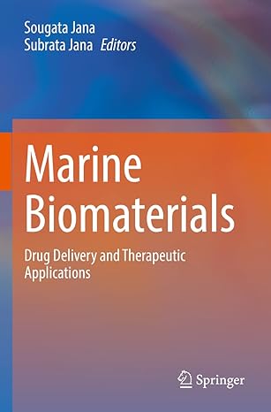 marine biomaterials drug delivery and therapeutic applications 1st edition sougata jana ,subrata jana
