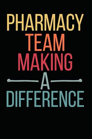 pharmacy team making a difference pharmacist technician blank book 1st edition officelife essentials