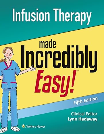 infusion therapy made incredibly easy fif edition lippincott williams wilkins 1496355016, 978-1496355010
