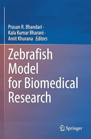 zebrafish model for biomedical research 1st edition prasan r bhandari ,kala kumar bharani ,amit khurana