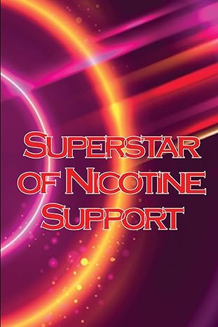 superstar of nicotine support the study of the most misinterpreted molecule in science 1st edition olga