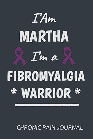 iam martha iam fibromyalgia warrior stay organized with the simplest fibromyalg 1st edition salva tracker