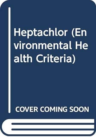 heptachlor 1st edition world health organization 9241540982, 978-9241540988