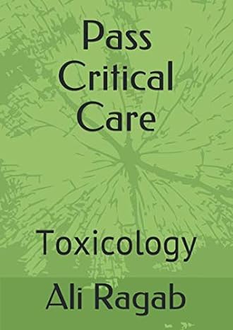 pass critical care toxicology 1st edition ali ragab b085rvq64h, 979-8624674110