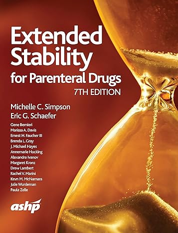 extended stability for parenteral drugs 7th edition michelle c simpson ,eric g schaefer 1585286710,