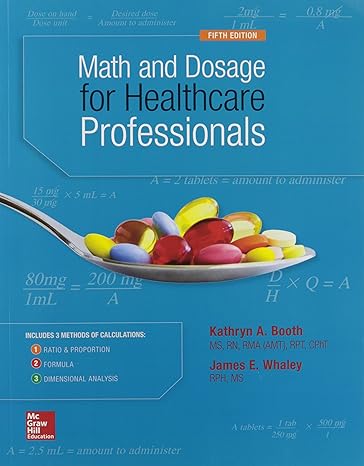 math and dosage calculations for healthcare professionals 5th edition kathryn booth ,james whaley 0073513806,