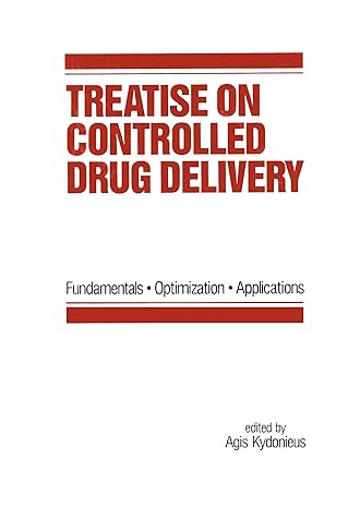 treatise on controlled drug delivery fundamentals optimization applications 1st edition agis f kydonieus