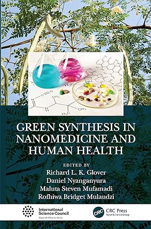 green synthesis in nanomedicine and human health 1st edition richard l k glover ,daniel nyanganyura ,maluta