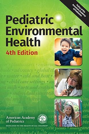 pediatric environmental health 4th edition american academy of pediatrics council on environmental health