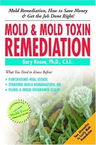 mold and mold toxin remediation 1st edition gary rosen ph d 0977397173, 978-0977397174