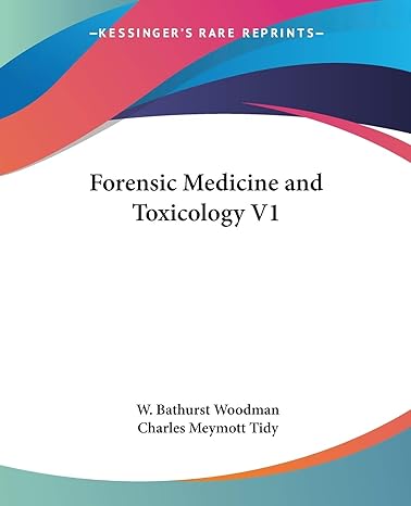 forensic medicine and toxicology v1 1st edition w bathurst woodman ,charles meymott tidy 1430485353,