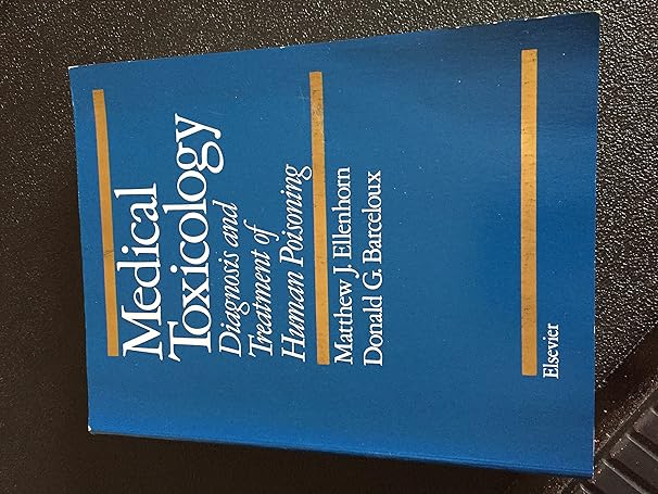 medical toxicology 1st edition matthew j ellenhorn ,donald g barceloux 0444015272, 978-0444015273