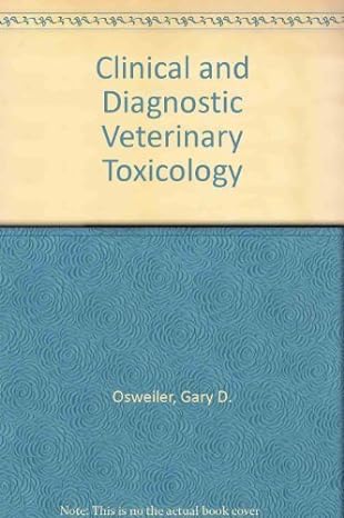 clinical and diagnostic veterinary toxicology 3rd edition gary d osweiler 0840333323, 978-0840333322