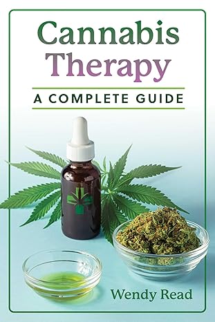 cannabis therapy a complete guide 1st edition wendy read 1644118505, 978-1644118504