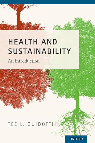 health and sustainability an introduction 1st edition tee l guidotti 0199325332, 978-0199325337
