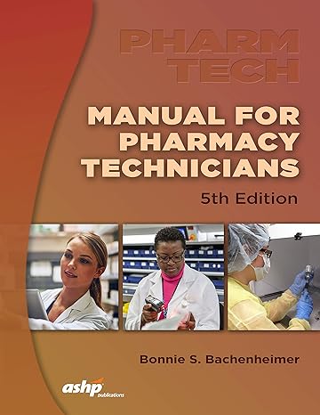 manual for pharmacy technicians 5th edition bonnie s bachenheimer 1585285013, 978-1585285013