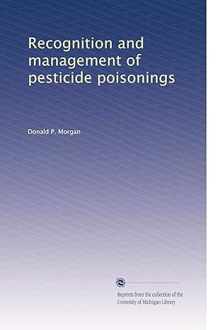 recognition and management of pesticide poisonings 1st edition donald p morgan b0037nx6ki
