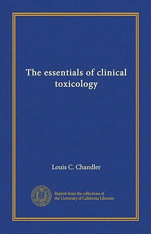 the essentials of clinical toxicology 1st edition louis c chandler b0065p4c0s