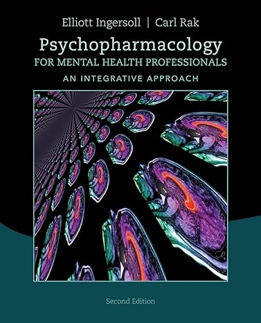 psychopharmacology for mental health professionals an integrative approach 2nd edition r elliott ingersoll