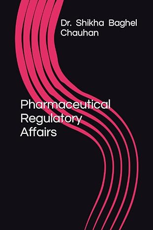 pharmaceutical regulatory affairs 1st edition dr shikha baghel chauhan 9357862099, 978-9357862097
