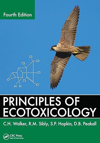 principles of ecotoxicology 4th edition c h walker 1439862664, 978-1439862667
