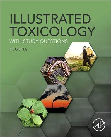 illustrated toxicology with study questions 1st edition p k gupta phd 0128132132, 978-0128132135