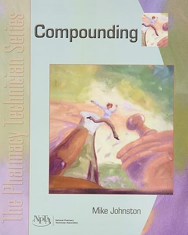 compounding the pharmacy technician series 1st edition mike johnston 0131147609, 978-0131147607