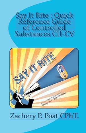 say it rite quick reference guide of controlled substances cii cv say it rite contolled substance guide 1st