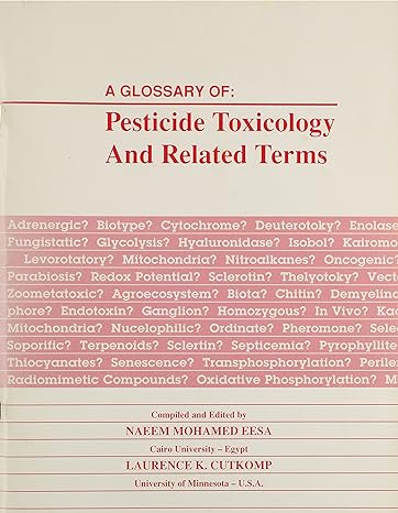 glossary of pesticide toxicology and related terms 1st edition naeem mohamed eesa ,laurence k cutkomp