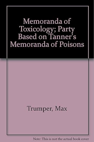 memoranda of toxicology partly based on tanners memoranda of poisons 1st edition max trumper b00086o6u6