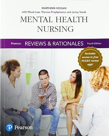 pearson reviews and rationales mental health nursing with nursing reviews and rationales 4th edition mary ann
