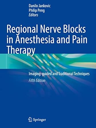 regional nerve blocks in anesthesia and pain therapy imaging guided and traditional techniques 5th edition