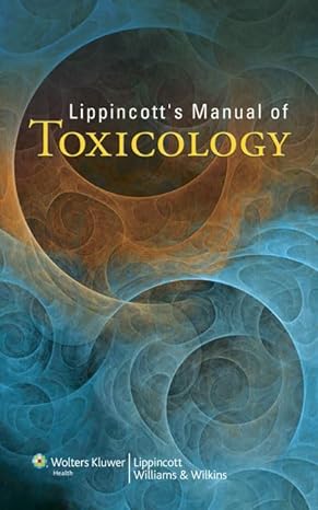 lippincotts manual of toxicology 1st edition lippincott 145117330x, 978-1451173307