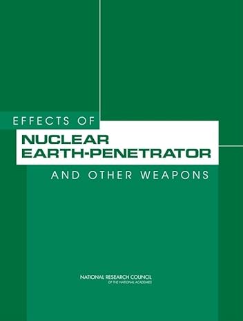 effects of nuclear earth penetrator and other weapons 1st edition national research council ,division on