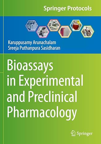 bioassays in experimental and preclinical pharmacology 1st edition karuppusamy arunachalam ,sreeja puthanpura