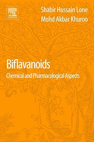 biflavanoids chemical and pharmacological aspects 1st edition shabir hussain lone ,mohd akbar khuroo