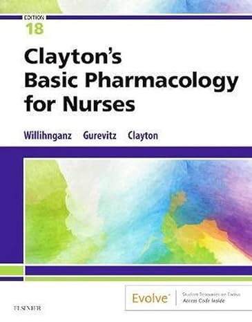claytons basic pharmacology for nurses 18th edition michelle j willihnganz ms rn cne ,samuel l gurevitz