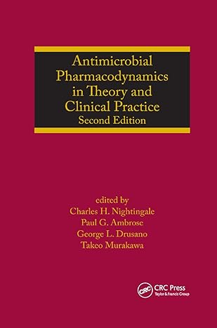 antimicrobial pharmacodynamics in theory and clinical practice 2nd edition charles h nightingale ,paul g