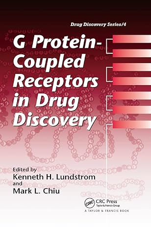 g protein coupled receptors in drug discovery 1st edition kenneth h lundstrom ,mark l chiu 0367392518,