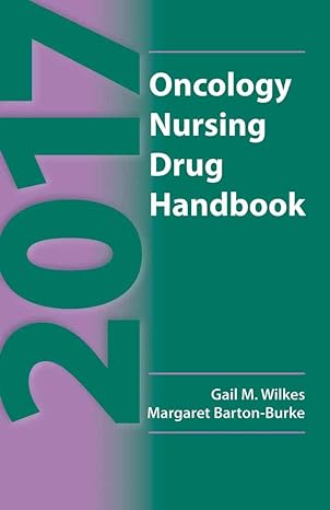 2017 oncology nursing drug handbook 21st edition gail m wilkes ,margaret barton burke 1284117189,
