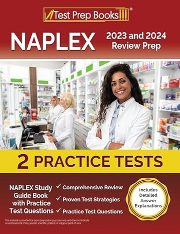 naplex 2023 and 2024 review prep naplex study guide book with practice test questions includes detailed