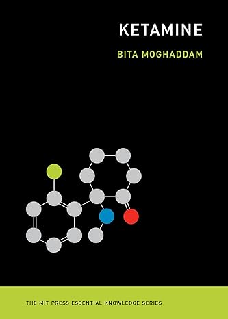 ketamine 1st edition bita moghaddam 0262542242, 978-0262542241