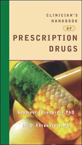 clinicians handbook of prescription drugs 1st edition seymour ehrenpreis ,eli ehrenpreis 0071343857,