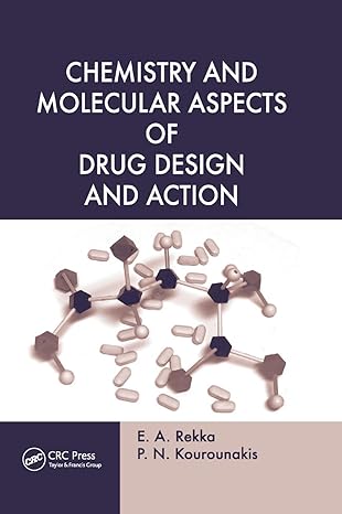 chemistry and molecular aspects of drug design and action 1st edition e a rekka ,p n kourounakis 0367387360,