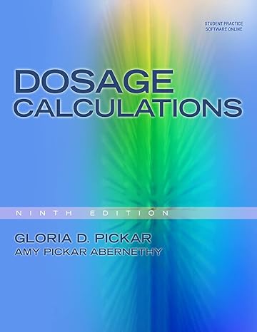 dosage calculations 9th edition gloria d pickar ,amy pickar abernethy 1111319596, 978-1111319595