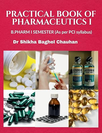 practical book of pharmaceutics i 1st edition dr shikha b0bcz76y4l, 979-8888055717