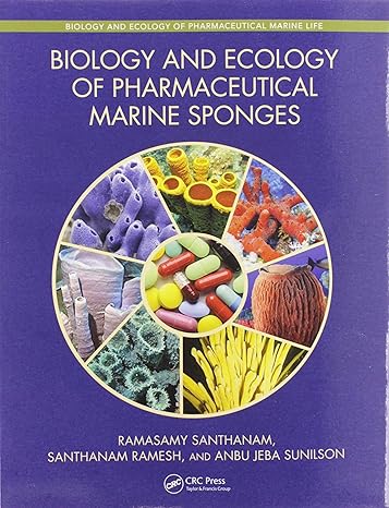 biology and ecology of pharmaceutical marine sponges 1st edition ramasamy santhanam ,santhanam ramesh ,anbu