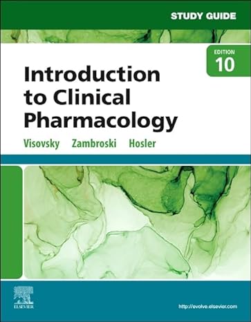 study guide for introduction to clinical pharmacology 10th edition constance g visovsky phd rn acnp bc faan