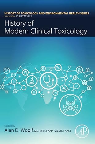history of modern clinical toxicology 1st edition alan woolf 0128222182, 978-0128222188