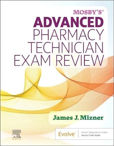 mosbys advanced pharmacy technician exam review 1st edition james j mizner jr rph mba 0323935397,
